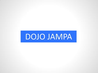 DOJO JAMPA
 
