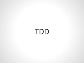 TDD
 
