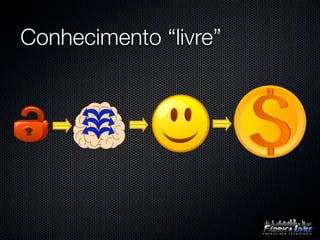 Conhecimento “livre”
 
