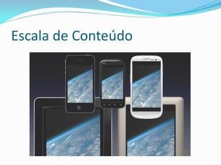 Escala de Conteúdo
 