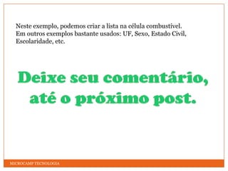 MICROCAMP TECNOLOGIASe você digitar uma marca que não esta na lista, irá aparecer esta mensagem de erro.