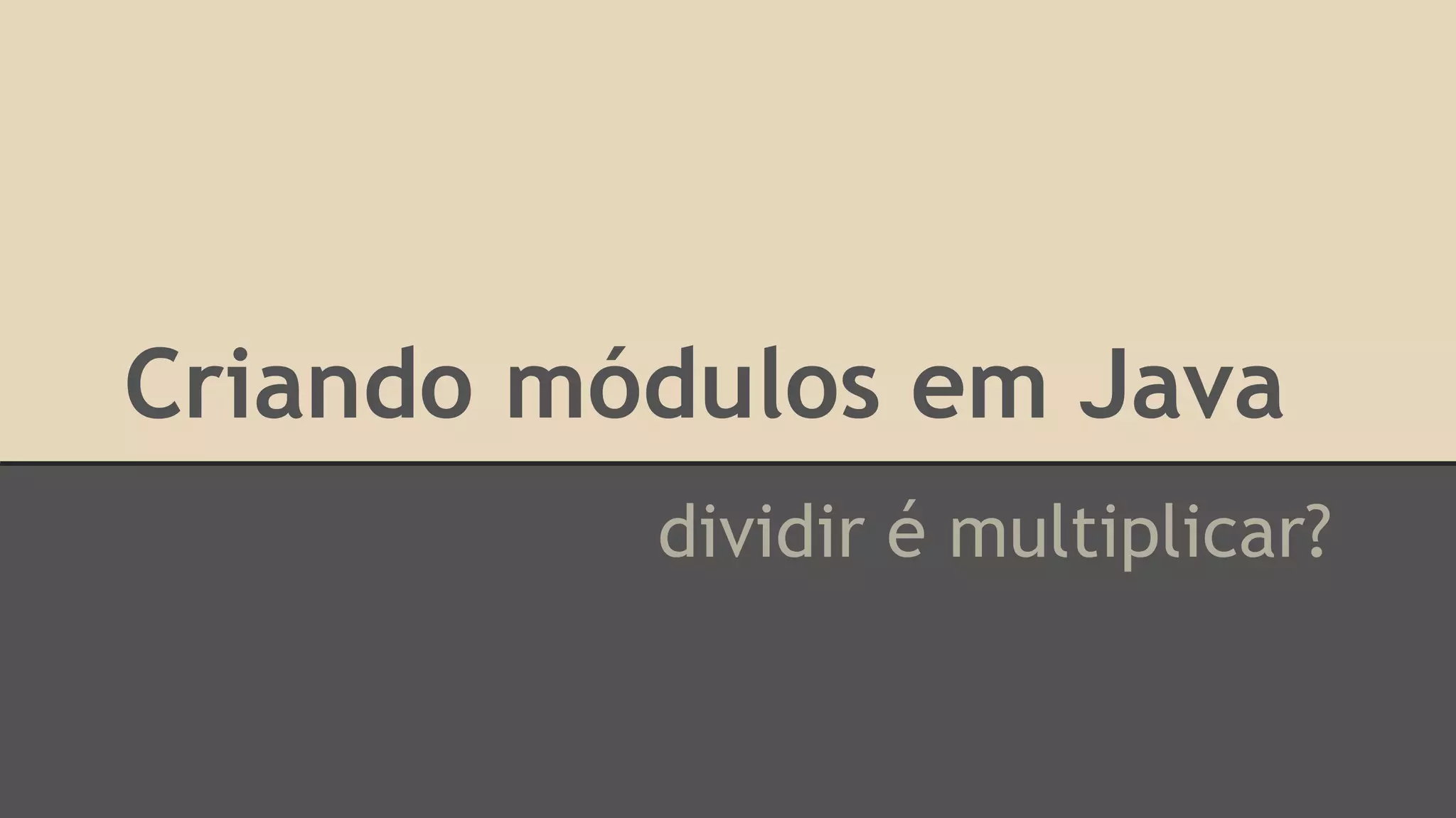 Criando módulos em java | PPT