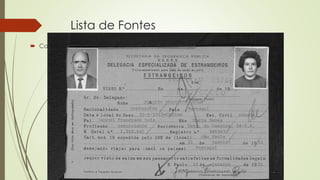 Lista de Fontes
 Cartões de emigração - Brasil
 