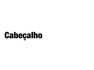 Cabeçalho
 