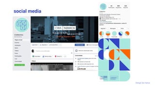 social media
Design da marca
 