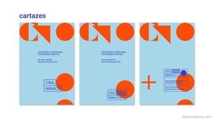 cartazes
Festival CriaNomics, 2019.
 