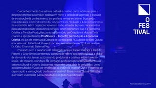 O reconhecimento dos setores cultural e criativo como indutores para o
desenvolvimento sustentável coloca em relevo a criação de agendas e espaços
de construção de conhecimento em prol dos temas em vitrine. Buscando
respostas para o referido contexto, o Encontro de Produção e Economia Criativa
foi concebido. A ﬁm de proporcionar um norte, estreitar laços e criar caminhos
para a acessibilidade dessa nova ciência e setor econômico que é a Economia
Criativa, a Tertúlia Produções, junto ao Escritório de Criação e à Mucha Tinta
criaram e apresentaram o CriaNomics – Encontro de Produção e Economia
Criativa, via Lei de Incentivo à Cultura de Curitiba pela FCC, apoio do Sesi Cultura
e incentivo do Pátio Batel. O evento ocorreu em setembro de 2019, na unidade
Dr. Celso Charuri do Sistema Fiep.
Contando com a curadoria de Rosângela Araujo, Raquel Valença e Ramiro
Pissetti, o CriaNomics apresentou questões de relevo das agendas local e global
de discussão dos temas, aproximando produtores e criativos em um evento
único e de impacto. Com foco na formação proﬁssional e desenvolvimento dos
setores cultural e criativo, buscamos responder uma série de perguntas: como
avaliar resultados? Quais as tendências da indústria criativa? Quais as formas de
capacitação e validação do proﬁssional criativo? Entre muitas outras questões
que foram levantadas pelos convidados e o público participante.
Festival CriaNomics, 2019.
 
