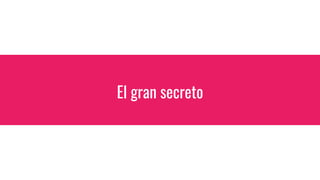El gran secreto
 