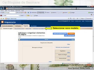 Ano lectivo 2008/2009 Alfredo Garcia Seleccionar novo modelo. 
