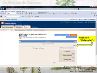 Ano lectivo 2008/2009 Alfredo Garcia Editas o  “ Cabeçalho”. 