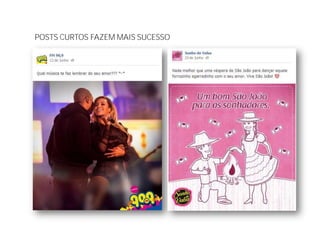 POSTS CURTOS FAZEM MAIS SUCESSO
 