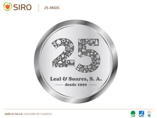 AMÉLIA PALLA | GESTORA DE CLIENTES
25 ANOS
 