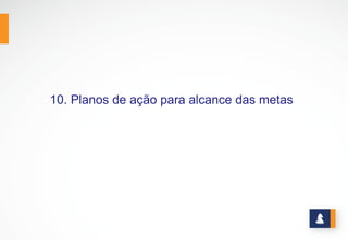 www.stratec.com.br| Tel:+55	
  31	
  3568	
  7260
EXEMPLO DE UM PLANO DE AÇÃO
 