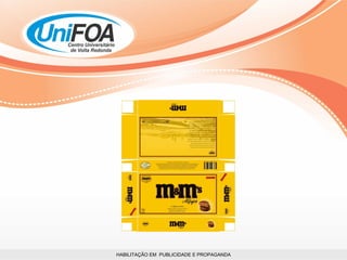 HABILITAÇÃO EM  PUBLICIDADE E PROPAGANDA 