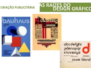 AS RAÍZES DOCRIAÇÃO PUBLICITÁRIA
DESIGN GRÁFICO
 