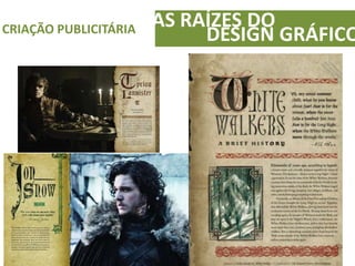 AS RAÍZES DOCRIAÇÃO PUBLICITÁRIA
DESIGN GRÁFICO
 