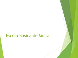 Escola Básica de Meiral