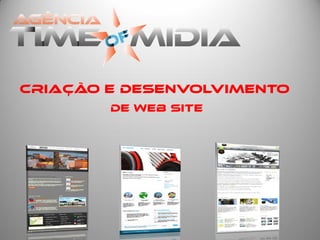 Criação e desenvolvimento
        de Web Site
 