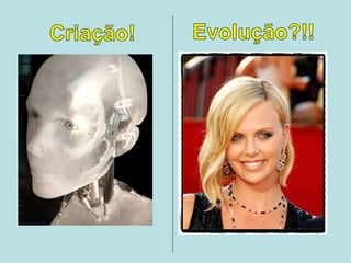 Criação x evolução