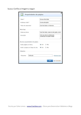 busca. Confira a imagem a seguir.
Escrito por Celso Lemes –Escrito por Celso Lemes – www.CriarSites.comwww.CriarSites.com – Dicas para Desenvolver Websites e Blogs– Dicas para Desenvolver Websites e Blogs
 