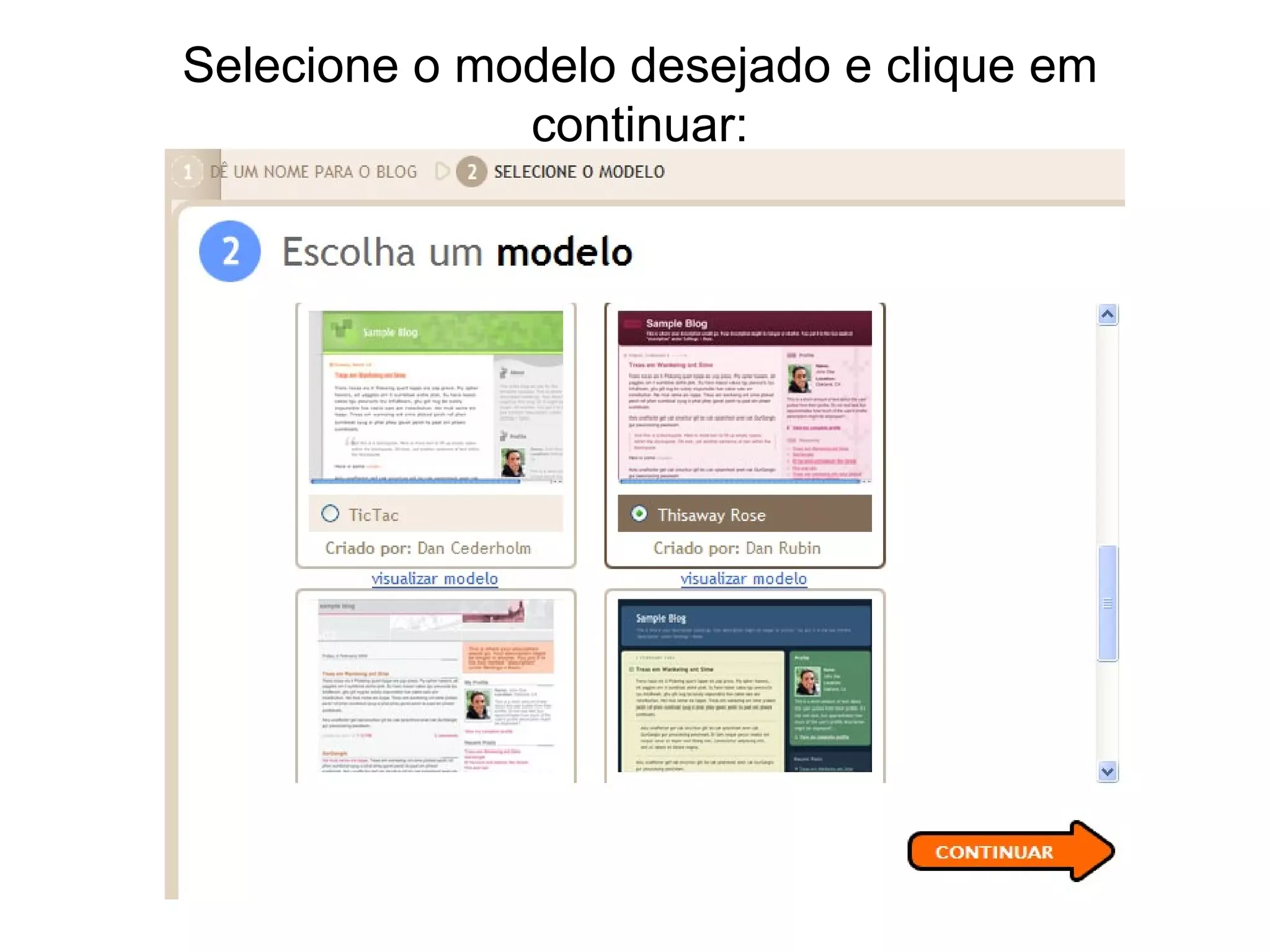 Selecione o modelo desejado e clique em continuar: