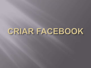 Criar Facebook