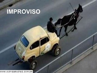 IMPROVISO
 