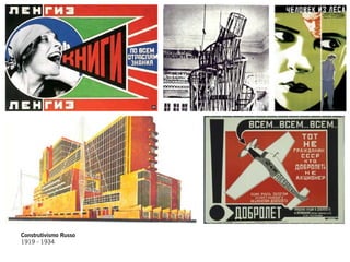 Construtivismo Russo
1919 - 1934
 