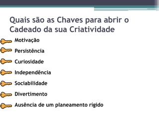 Estar plenamente dedicada ao que está a fazer;