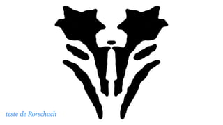 teste de Rorschach
 