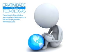 Criatividade e novas tecnologias