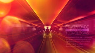 Criatividade e novas tecnologias