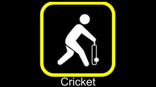Cricket
 