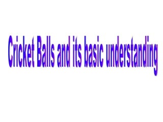 Cricket Balls and its basic understanding 