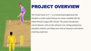 CRICKET GAME PROJECT IN C++ LANGUAGE.pptx
