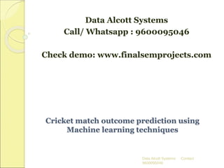 Cricket match outcome prediction using machine learning