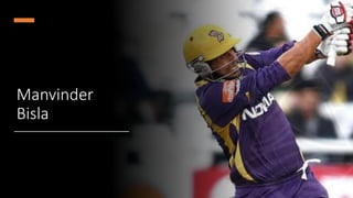 Manvinder
Bisla
 