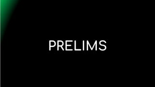 PRELIMS
 