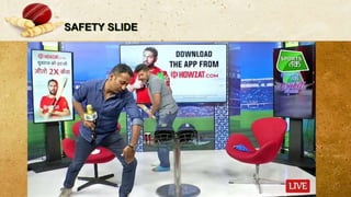 SAFETY SLIDE
 
