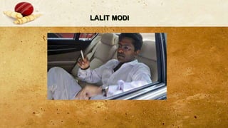 LALIT MODI
 