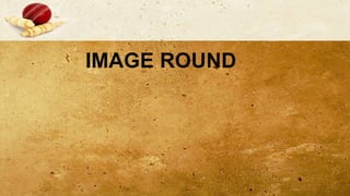 IMAGE ROUND
 