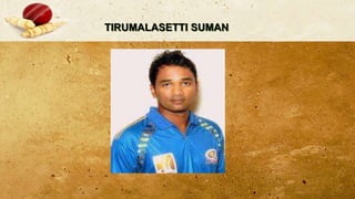 TIRUMALASETTI SUMAN
 