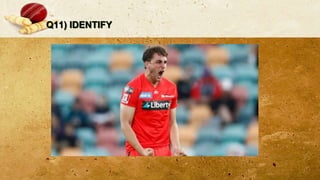 Q11) IDENTIFY
 