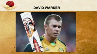 DAVID WARNER
 