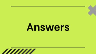 Answers
 