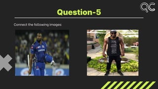 Connect the following images:
Question-5
 