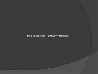 Dilip Vengsarkar – Bombay v Haryana
 