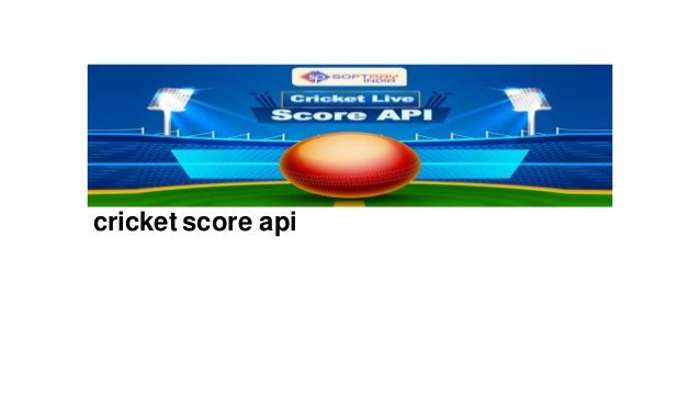 Cricket score api | PPT