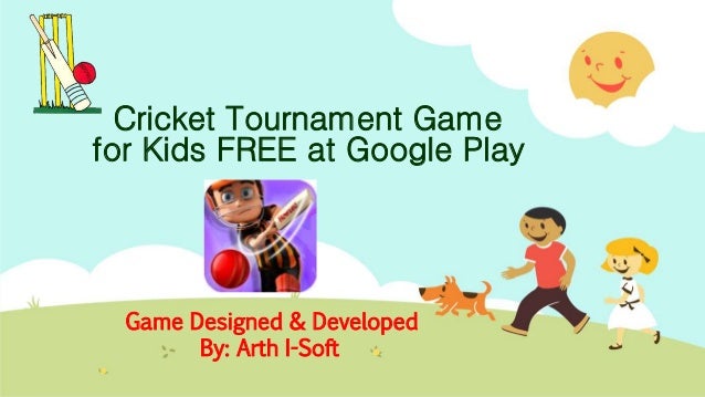 Cricket Tournament Game For Kids Free At Google Play