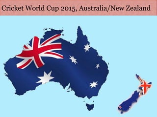 Cricket World Cup 2015, Australia/New Zealand 
 